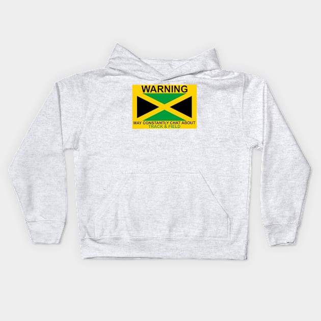 Warning May Constantly Chat About Jamaican Track & Field Kids Hoodie by Kangavark